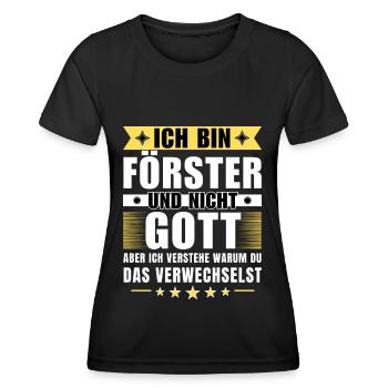 Ich bin Förster und nicht Gott - Frauen Funktions-T-Shirt - Schwarz - Vorne - AI Model Female 172 light (172cm)