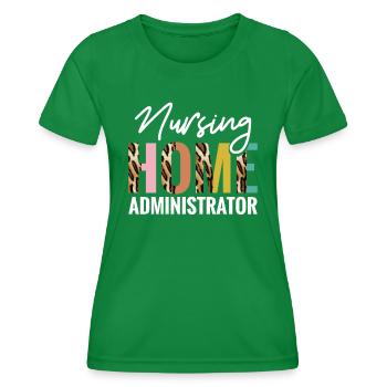 Nursing Home Administrators - Women's Functional T-Shirt - kelly green - Front - AI Model Female 172 dark (172cm)