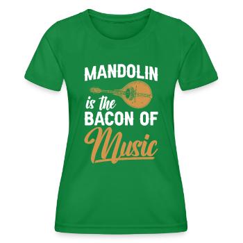 Mandolin is the bacon of music - Women's Functional T-Shirt - kelly green - Front - AI Model Female 172 dark (172cm)