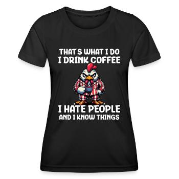 That's What I Do I Drink Coffee I Hate People - Women's Functional T-Shirt - black - Front - AI Model Female 172 light (172cm)