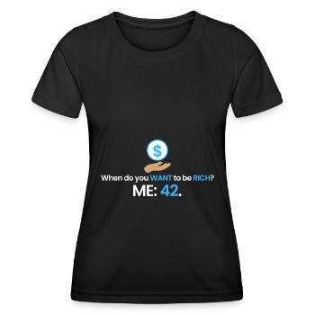 Rich at 42! - Women's Functional T-Shirt - black - Front - AI Model Female 172 light (172cm)