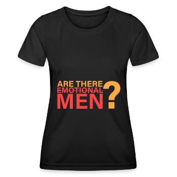 Are there emotional men? - Women's Functional T-Shirt - black - Front - AI Model Female 172 light (172cm)