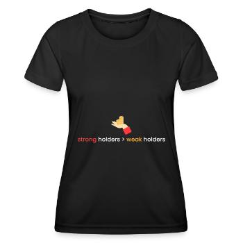 strong holders > weak holders - Women's Functional T-Shirt - black - Front - AI Model Female 172 light (172cm)