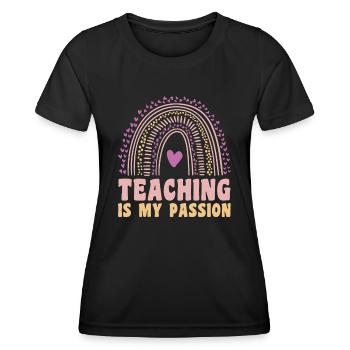 Teaching is my passion Funny saying teacher - Women's Functional T-Shirt - black - Front - AI Model Female 172 light (172cm)