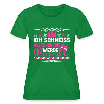 Ich schmeiss alles hin und werde Prinzessin - Frauen Funktions-T-Shirt - Kelly Green - Vorne - AI Model Female 172 dark (172cm)