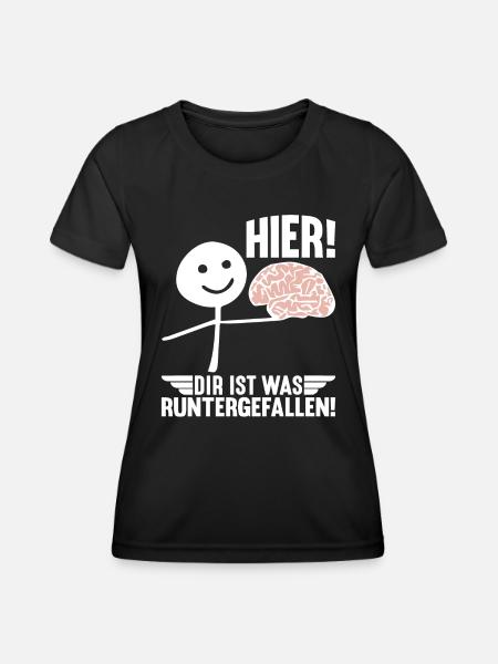 Hier! Dir ist was runtergefallen! - Frauen Funktions-T-Shirt - Schwarz