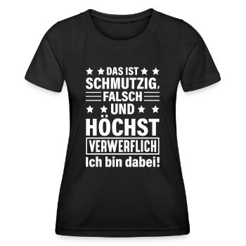 Das ist schmutzig falsch und höchst verwerflich! - Frauen Funktions-T-Shirt - Schwarz - Vorne - AI Model Female 172 light (172cm)