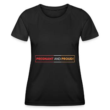 pregnant and proud! - Women's Functional T-Shirt - black - Front - AI Model Female 172 light (172cm)