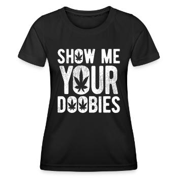 Show Me Your Doobies | Cool Stoner 420 Joke - Women's Functional T-Shirt - black - Front - AI Model Female 172 light (172cm)