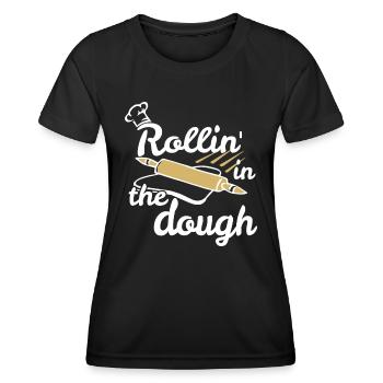 Funny Rollin' in the Dough Baking - Women's Functional T-Shirt - black - Front - AI Model Female 172 light (172cm)