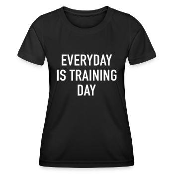 Jeden Tag ist Trainingstag - beliebtes Fitnessstudio-Workout quo - Frauen Funktions-T-Shirt - Schwarz - Vorne - AI Model Female 172 light (172cm)