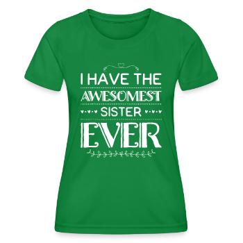 Ich habe die tollste Schwester aller Zeiten Meine Schwester ist am besten - Frauen Funktions-T-Shirt - Kelly Green - Vorne - AI Model Female 172 dark (172cm)