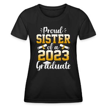 Stolze Schwester einer Klasse von 2023 Absolventen Senior Gr - Frauen Funktions-T-Shirt - Schwarz - Vorne - AI Model Female 172 light (172cm)
