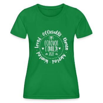 Officially Loved Wanted Chosen Adopted 2022 Adopti - Women's Functional T-Shirt - kelly green - Front - AI Model Female 172 dark (172cm)