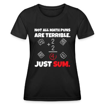 Not All Math Jokes Are Terrible Just Sum - Math Te - Women's Functional T-Shirt - black - Front - AI Model Female 172 light (172cm)