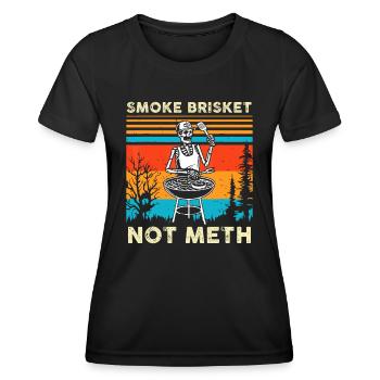 Lustiges BBQ Skelett Rauch Brisket nicht Meth Grillen - Frauen Funktions-T-Shirt - Schwarz - Vorne - AI Model Female 172 light (172cm)