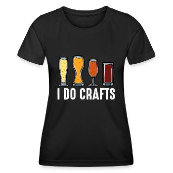 I Do Crafts Home Brewing Craft Beer Brewer Gift Ho - Women's Functional T-Shirt - black - Front - AI Model Female 172 light (172cm)