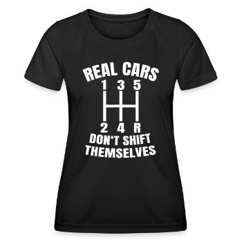 Real cars don't shift themselves Mechanic Auto Rac - Women's Functional T-Shirt - black - Front - AI Model Female 172 light (172cm)
