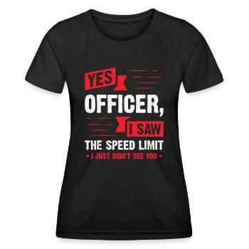 Ja Offizier, ich habe die Geschwindigkeitsbegrenzung gesehen - Auto-Enthusiast - Frauen Funktions-T-Shirt - Schwarz - Vorne - AI Model Female 172 light (172cm)