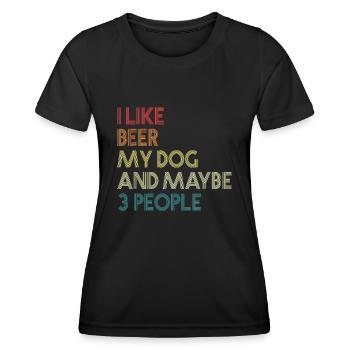 I Like Beer My Dog And Maybe 3 People Quote Vintag - Women's Functional T-Shirt - black - Front - AI Model Female 172 light (172cm)