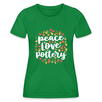 Peace Love Pottery Idee für Frauen Töpfe Geschenk Cerami - Frauen Funktions-T-Shirt - Kelly Green - Vorne - AI Model Female 172 dark (172cm)