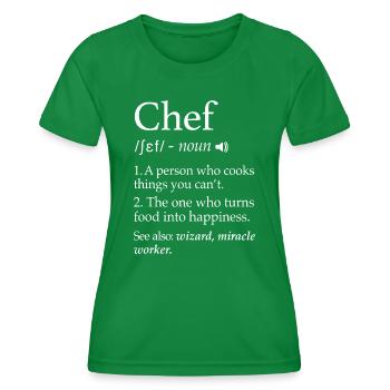 Chef Definition Lustige Zeile Sagen Koch Kochen Gif - Frauen Funktions-T-Shirt - Kelly Green - Vorne - AI Model Female 172 dark (172cm)