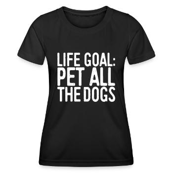 Life Goal Pet All The Dogs idea Pet Lover Gift - Women's Functional T-Shirt - black - Front - AI Model Female 172 light (172cm)