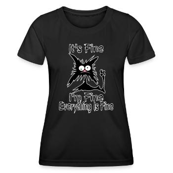 It's Fine I'm Fine Everything Is Fine Funny Crazy - Women's Functional T-Shirt - black - Front - AI Model Female 172 light (172cm)
