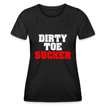 Dirty Toe Sucker | Naughty Adult Foot Fetish Gifts - Women's Functional T-Shirt - black - Front - AI Model Female 172 light (172cm)