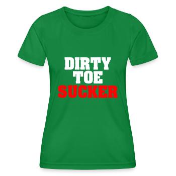 Dirty Toe Sucker | Naughty Adult Foot Fetish Gifts - Women's Functional T-Shirt - kelly green - Front - AI Model Female 172 dark (172cm)