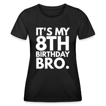 Es ist mein 8. Geburtstag, Bruder, achte B-Day-Party für Bo - Frauen Funktions-T-Shirt - Schwarz - Vorne - AI Model Female 172 light (172cm)