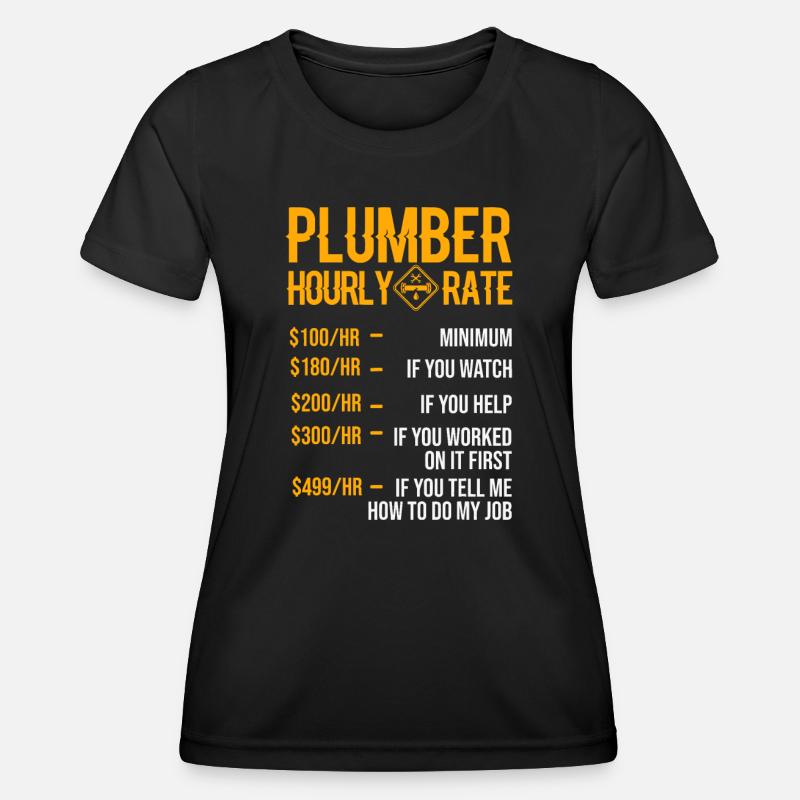 Funny Plumber Men Plumber Hourly Rate Plumber - Women's Functional T-Shirt - black