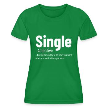 Beziehung Single Adjektiv Definition Lustig Sünde - Frauen Funktions-T-Shirt - Kelly Green - Vorne - AI Model Female 172 dark (172cm)