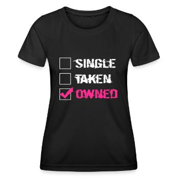 Single Taken Owned | Frecher unterwürfiger Sexfetisch - Frauen Funktions-T-Shirt - Schwarz - Vorne - AI Model Female 172 light (172cm)