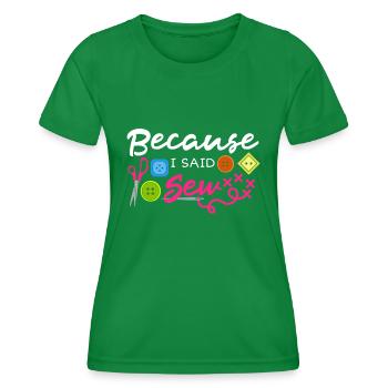 Parce que j’ai dit coudre tissu couture couture égout couture - T-shirt sport Femme - vert - Devant - AI Model Female 172 dark (172cm)