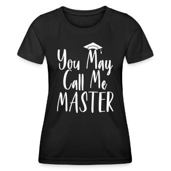 Du darfst mich Meister, Master-Abschluss nennen - Frauen Funktions-T-Shirt - Schwarz - Vorne - AI Model Female 172 light (172cm)