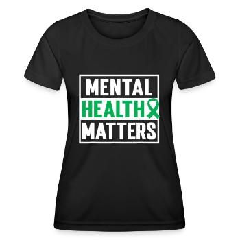 Mental Health Matters | Mental Health Awareness - Women's Functional T-Shirt - black - Front - AI Model Female 172 light (172cm)