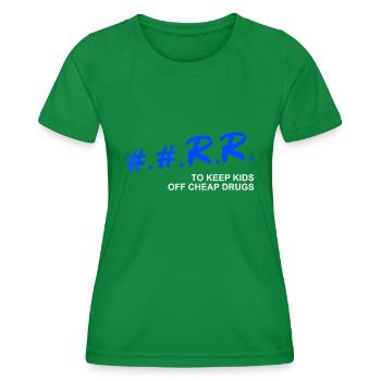 Rr, um Kinder von billigen Drogen fernzuhalten - Frauen Funktions-T-Shirt - Kelly Green - Vorne - AI Model Female 172 dark (172cm)