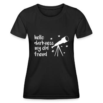 Hallo Dunkelheit Mein alter Freund Teleskop Stern Astron - Frauen Funktions-T-Shirt - Schwarz - Vorne - AI Model Female 172 light (172cm)