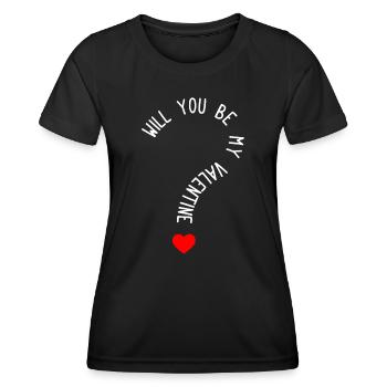 Will You Be My Valentine? Heart Valentine's Daykis - Women's Functional T-Shirt - black - Front - AI Model Female 172 light (172cm)