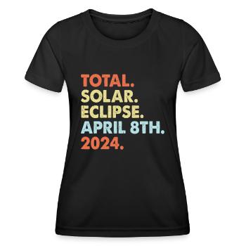 Totale Sonnenfinsternis 8. April 2024 Totalität - Frauen Funktions-T-Shirt - Schwarz - Vorne - AI Model Female 172 light (172cm)