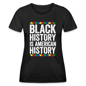 Schwarze Geschichte ist amerikanische Geschichte - Frauen Funktions-T-Shirt - Schwarz - Vorne - AI Model Female 172 light (172cm)
