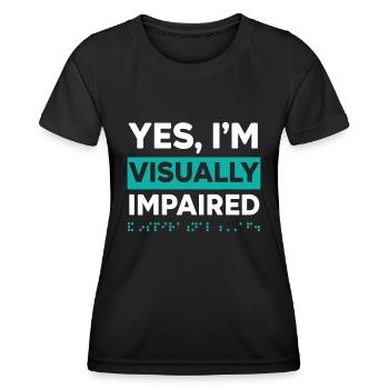 Ja, ich bin sehbehindert Braille-Blindheit - Frauen Funktions-T-Shirt - Schwarz - Vorne - AI Model Female 172 light (172cm)