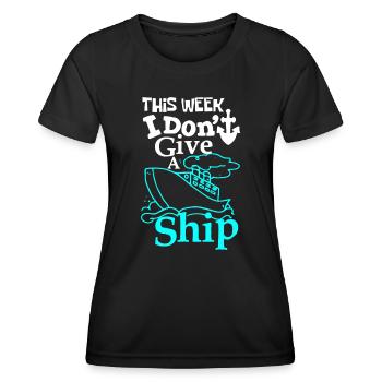 Diese Woche gebe ich kein Schiff - Kreuzfahrtschiff - Frauen Funktions-T-Shirt - Schwarz - Vorne - AI Model Female 172 light (172cm)