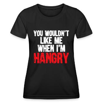 Du würdest mich nicht mögen, wenn ich hungrig bin - Frauen Funktions-T-Shirt - Schwarz - Vorne - AI Model Female 172 light (172cm)