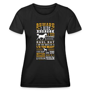 Horse Lover Equestrian Riding Beware I Ride Horses - Women's Functional T-Shirt - black - Front - AI Model Female 172 light (172cm)