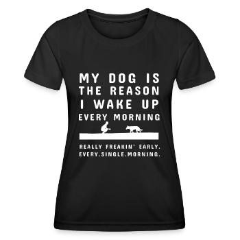 Mein Hund ist der Grund, warum ich jeden Morgen aufwache - Frauen Funktions-T-Shirt - Schwarz - Vorne - AI Model Female 172 light (172cm)
