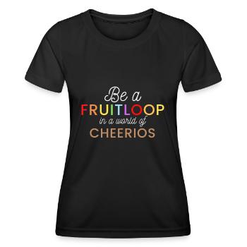 Sei ein Fruit Loop in einer Welt der Cheerios - Frauen Funktions-T-Shirt - Schwarz - Vorne - AI Model Female 172 light (172cm)