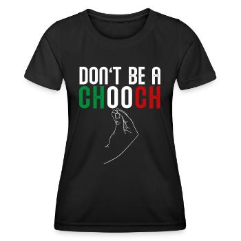 Italienisch Don't Be A Chooch, Italienisch - Frauen Funktions-T-Shirt - Schwarz - Vorne - AI Model Female 172 light (172cm)