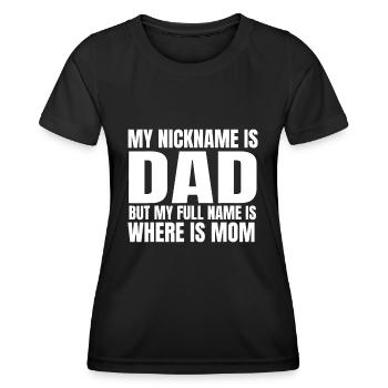 Mon surnom est papa mais mon nom complet est où - T-shirt sport Femme - noir - Devant - AI Model Female 172 light (172cm)